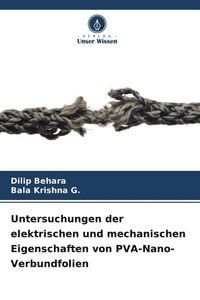 Produktbild: Untersuchungen der elektrischen und mechanischen Eigenschaften von PVA-Nano-Verbundfolien
