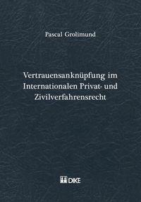 Produktbild: Vertrauensankn&uuml;pfung im Internationalen Privat- und Zivilverfahresrecht