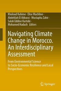 Produktbild: Navigating Climate Change in Morocco. An Interdisciplinary Assessment