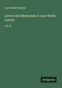 Produktbild: Letters And Memorials of Jane Welsh Carlyle