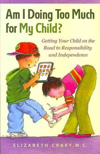Produktbild: Am I Doing Too Much for My Child?