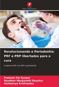 Produktbild: Revolucionando a Periodontia: PRF e PRP libertados para a cura