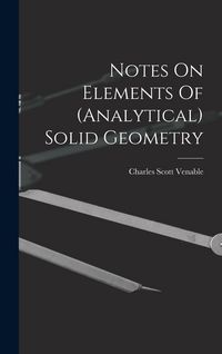 Produktbild: Notes On Elements Of (analytical) Solid Geometry