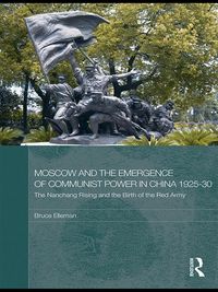 Produktbild: Moscow and the Emergence of Communist Power in China, 1925-30