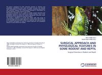 Produktbild: Surgical Approach and Phys&iquest;log&iquest;cal Features in Some Rodent and Reptil