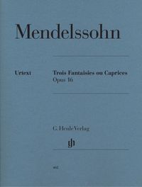Bild vom Artikel Mendelssohn Bartholdy, Felix - Trois Fantaisies ou Caprices op. 16 vom Autor Felix Mendelssohn Bartholdy
