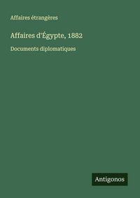 Produktbild: Affaires d'&Eacute;gypte, 1882