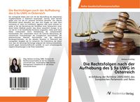 Produktbild: Die Rechtsfolgen nach der Aufhebung des &sect; 9a UWG in &Ouml;sterreich