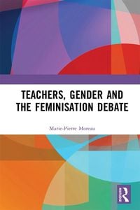 Produktbild: Teachers, Gender and the Feminisation Debate