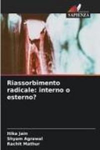 Produktbild: Riassorbimento radicale: interno o esterno?