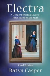 Produktbild: Electra: A Gender Sensitive Study of Plays Based on the Myth