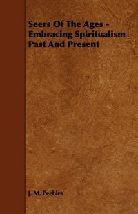 Produktbild: Seers of the Ages - Embracing Spiritualism Past and Present