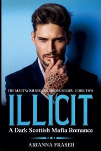 Produktbild: Illicit - A Dark Scottish Mafia Romance