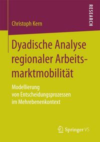 Produktbild: Dyadische Analyse regionaler Arbeitsmarktmobilit&auml;t