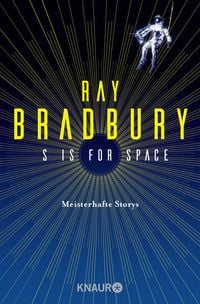Bild vom Artikel S is for Space vom Autor Ray Bradbury