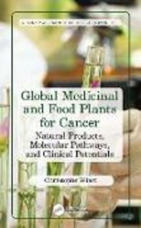 Produktbild: Global Medicinal and Food Plants for Cancer