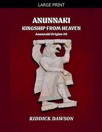 Produktbild: Anunnaki, Kingship from Heaven