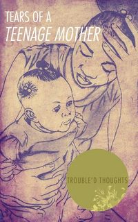 Produktbild: Tears of a Teenage Mother