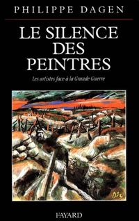 Produktbild: Le silence des peintres : les artistes face &agrave; la Grande Guerre