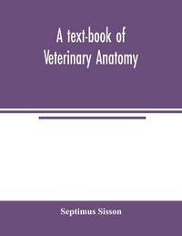 Produktbild: A text-book of veterinary anatomy