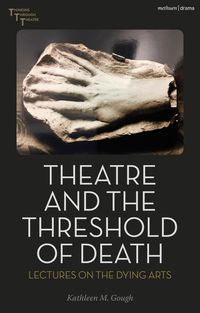 Produktbild: Theatre and the Threshold of Death