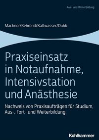 Produktbild: Praxiseinsatz in Notaufnahme, Intensivstation und An&auml;sthesie