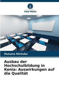 Produktbild: Ausbau der Hochschulbildung in Kenia: Auswirkungen auf die Qualit&auml;t