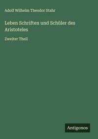 Produktbild: Leben Schriften und Sch&uuml;ler des Aristoteles