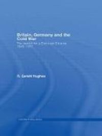 Produktbild: Hughes, R: Britain, Germany and the Cold War