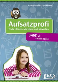 Produktbild: Aufsatzprofi: Texte planen, schreiben und bewerten