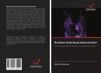Produktbild: Budowa dzieci&iquest;cej seksualno&iquest;ci
