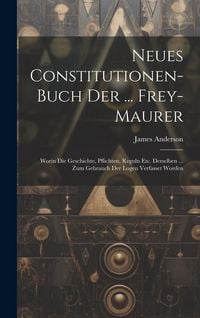 Produktbild: Neues Constitutionen-buch Der ... Frey-maurer