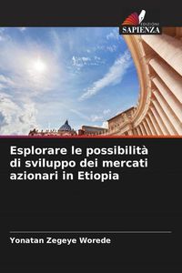 Produktbild: Esplorare le possibilit&agrave; di sviluppo dei mercati azionari in Etiopia