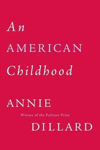 Bild vom Artikel An American Childhood vom Autor Annie Dillard