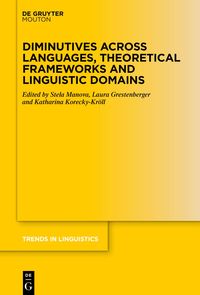Produktbild: Diminutives across Languages, Theoretical Frameworks and Linguistic Domains
