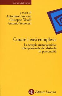 Produktbild: Curare i casi complessi. La terapia metacognitiva interpersonale dei disturbi di personalit&agrave;