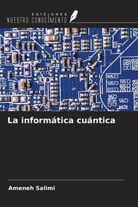 Produktbild: La inform&aacute;tica cu&aacute;ntica