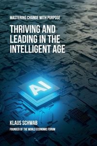 Produktbild: Thriving and Leading in the Intelligent Age