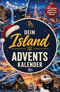 Produktbild: Dein Island-Adventskalender - 24 T&uuml;rchen zum Lesen, Staunen und R&auml;tseln: Eine Adventsreise zu Vulkanen, Elfen und Polarlichtern