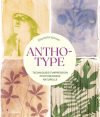 Produktbild: Anthotype : techniques d'impression photosensible naturelle