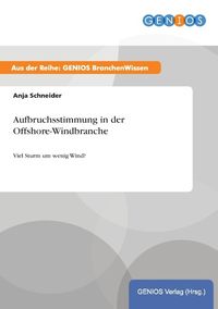 Bild vom Artikel Aufbruchsstimmung in der Offshore-Windbranche vom Autor Anja Schneider