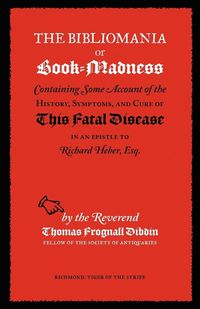 Produktbild: The Bibliomania or Book-Madness