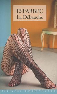 Produktbild: La d&eacute;bauche