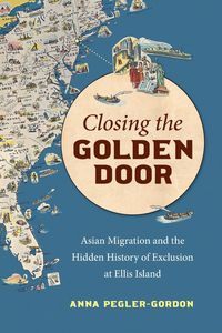 Bild vom Artikel Closing the Golden Door vom Autor Anna Pegler-Gordon