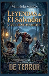 Produktbild: Leyendas de El Salvador y 35 cuentos cortos de terror