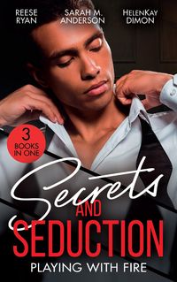 Produktbild: Secrets And Seduction: Playing With Fire: Playing with Seduction (Pleasure Cove) / His Illegitimate Heir / Pregnant by the CEO