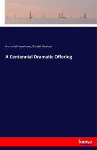 Produktbild: A Centennial Dramatic Offering