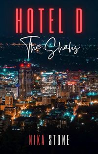 Produktbild: Hotel D: The Shahs (Hotel D Contemporary Romance Collections, #1)