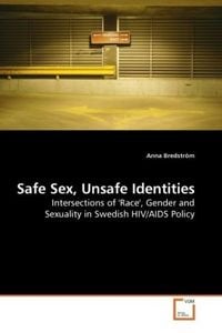 Produktbild: Bredstr&ouml;m, A: Safe Sex, Unsafe Identities