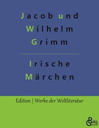 Bild vom Artikel Irische Elfenmärchen vom Autor Jacob und Wilhelm Grimm